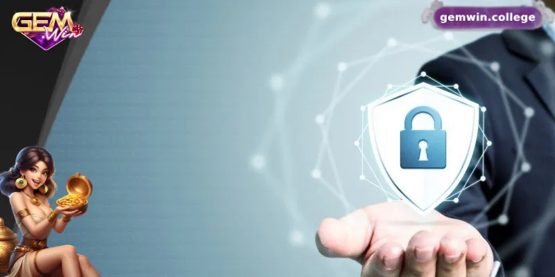 Những Lưu Ý Quan Trọng Giúp Đăng Nhập Gemwin An Toàn 4 Cách bảo mật tài khoản khi đăng nhập Gemwin