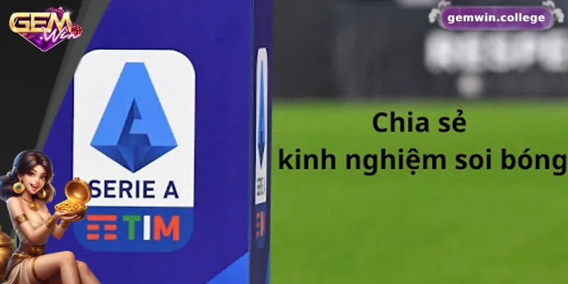 Hướng Dẫn Cách Đọc Và Soi Kèo Serie A Hiệu Quả Cho Người Mới 3 Kinh nghiệm soi kèo hiểu quả từ cao thủ