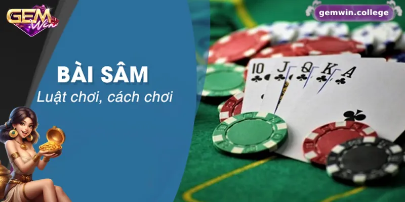 Khám Phá Sức Hấp Dẫn Của Game Bài Sâm Lốc Trên Gemwin 2 Luật chơi của game bài sâm lốc Gemwin