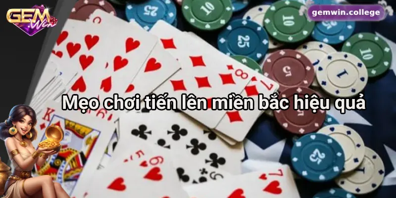 Hướng Dẫn Từ A Đến Z Cách Chơi Tiến Lên Miền Bắc Cho Tân Thủ 3 Những mẹo chơi Tiến Lên Miền Bắc hiệu quả