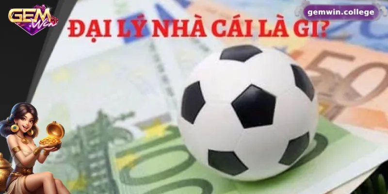 Khám Phá Cơ Hội Kiếm Tiền Từ Việc Trở Thành Đại Lý Gemwin 1 Tìm hiểu về tầm quan trọng và vai trò của đại lý Gemwin