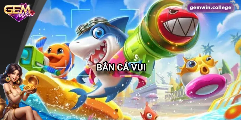 Khám Phá Bắn Cá Vui Gemwin: Cách Chơi Và Bí Kíp Thắng Lớn 1 Tổng quan về game bắn cá vui trên Gemwin