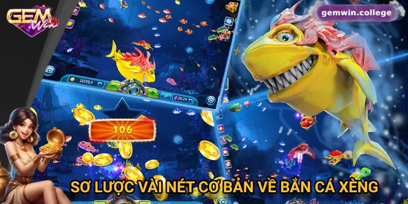 Hướng Dẫn Chơi Bắn Cá Xèng Từ Cơ Bản Đến Nâng Cao Tại Gemwin 1 Vài nét cơ bản về bắn cá xèng trên Gemwin